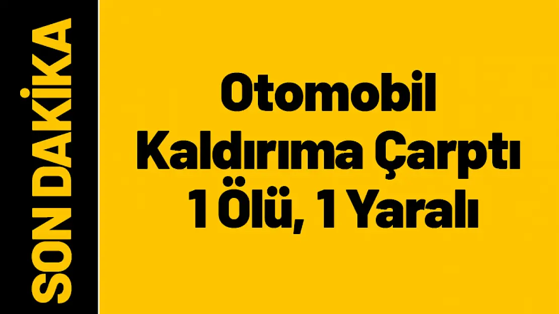 Yeşilyurt'ta Otomobil Kaldırıma Çarptı: 1 Ölü, 1 Yaralı