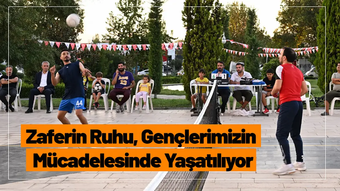 Zaferin Ruhu, Gençlerimizin Mücadelesinde Yaşatılıyor