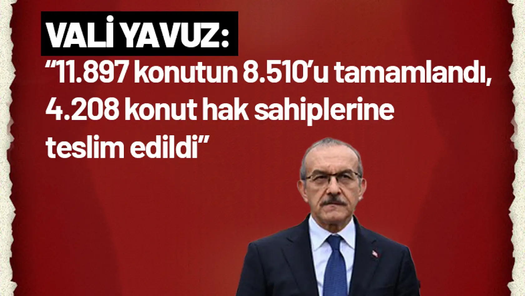 '11.897 konutun 8.510'u tamamlandı, 4.208 konut hak sahiplerine teslim edildi'