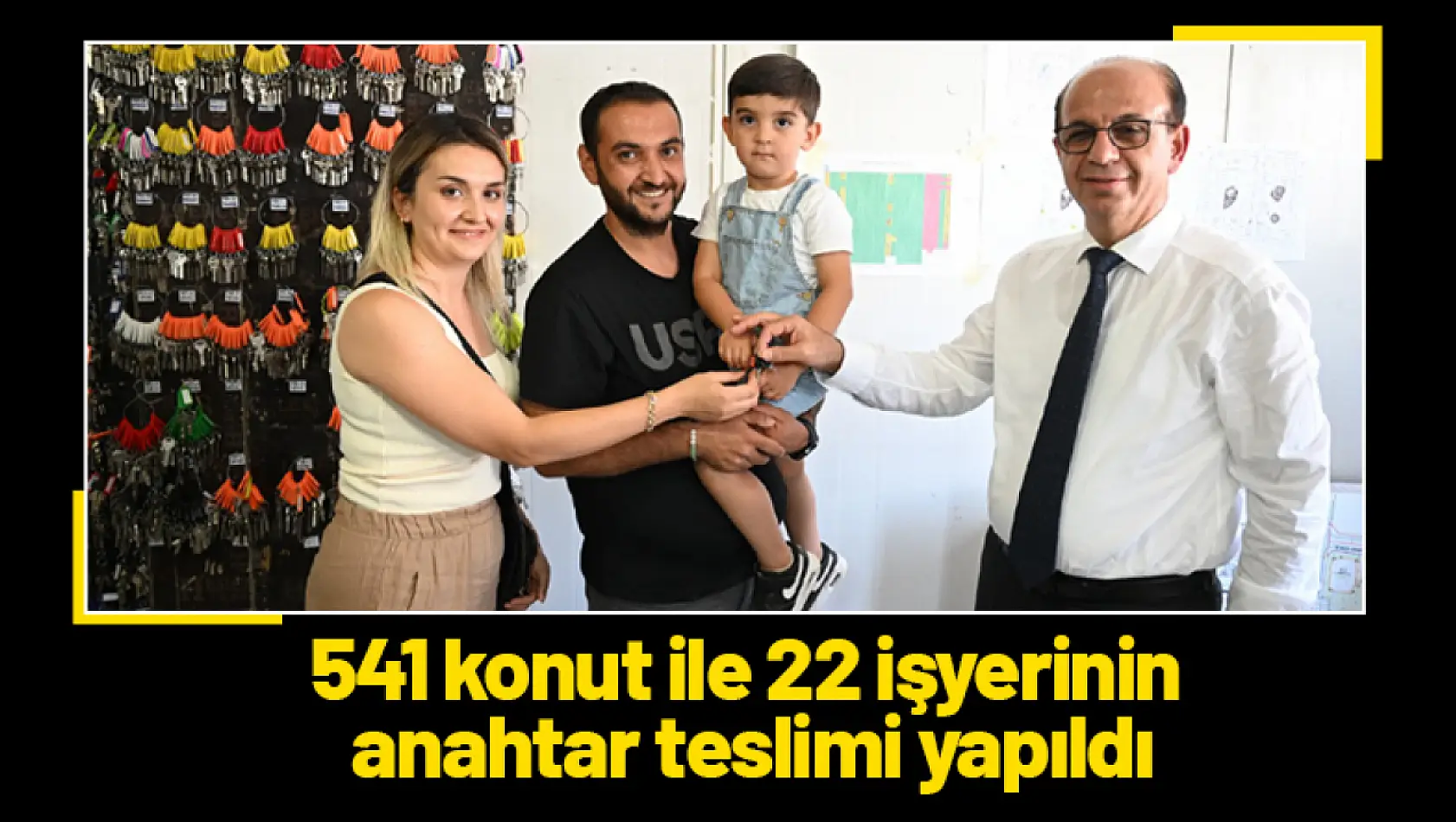 541 konut ile 22 işyerinin anahtar teslimi yapıldı