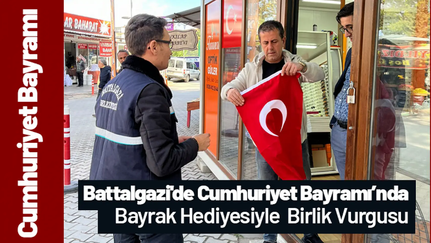 Battalgazi'de Cumhuriyet Bayramı'nda Bayrak Hediyesiyle Birlik Vurgusu