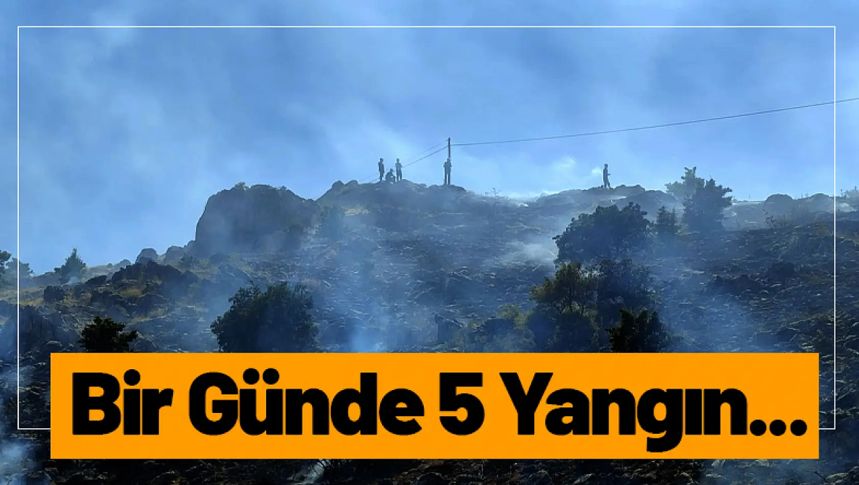 Bir Günde 5 Yangın...