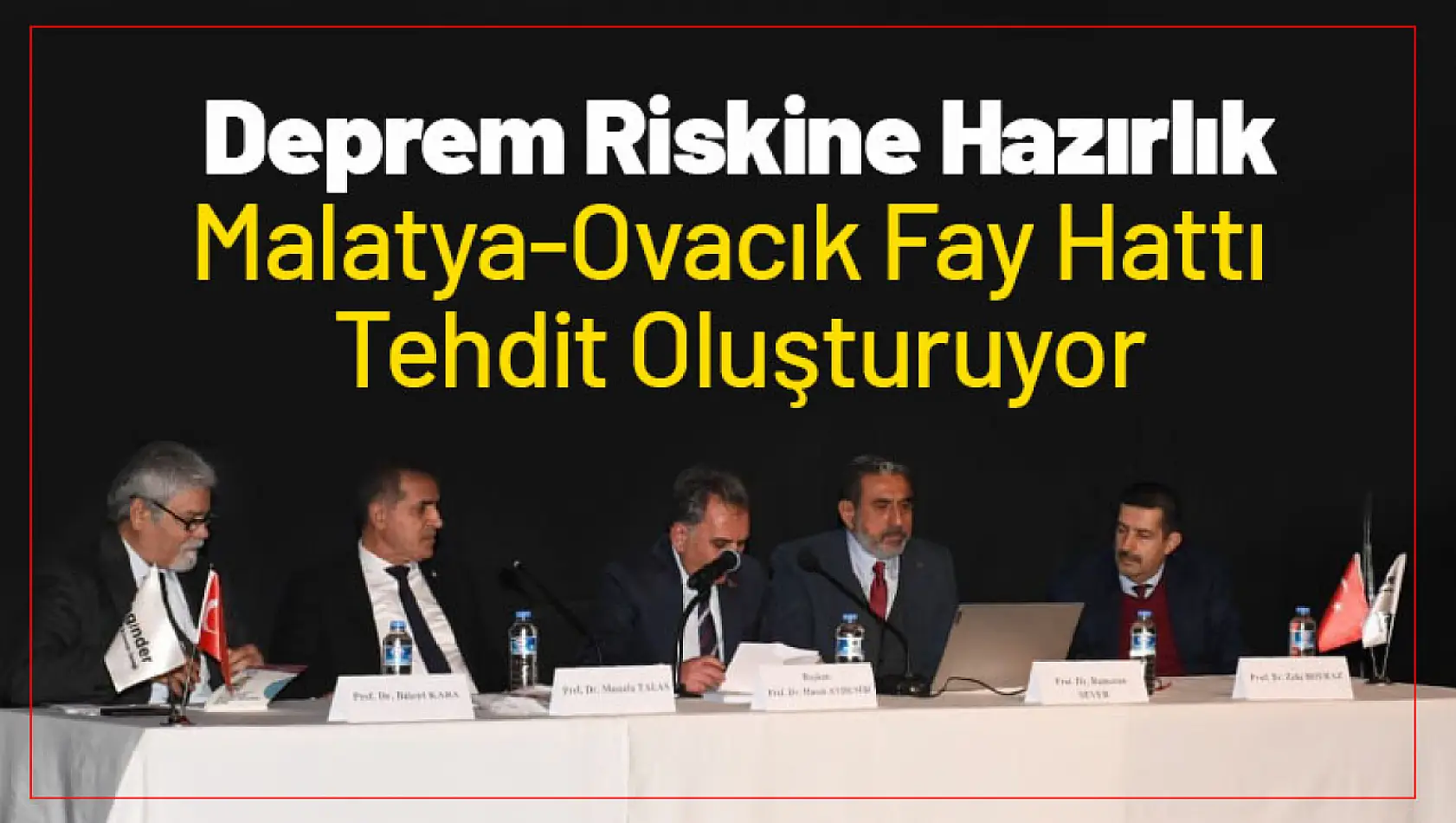 Deprem Riskine Hazırlık: Malatya-Ovacık Fay Hattı Tehdit Oluşturuyor