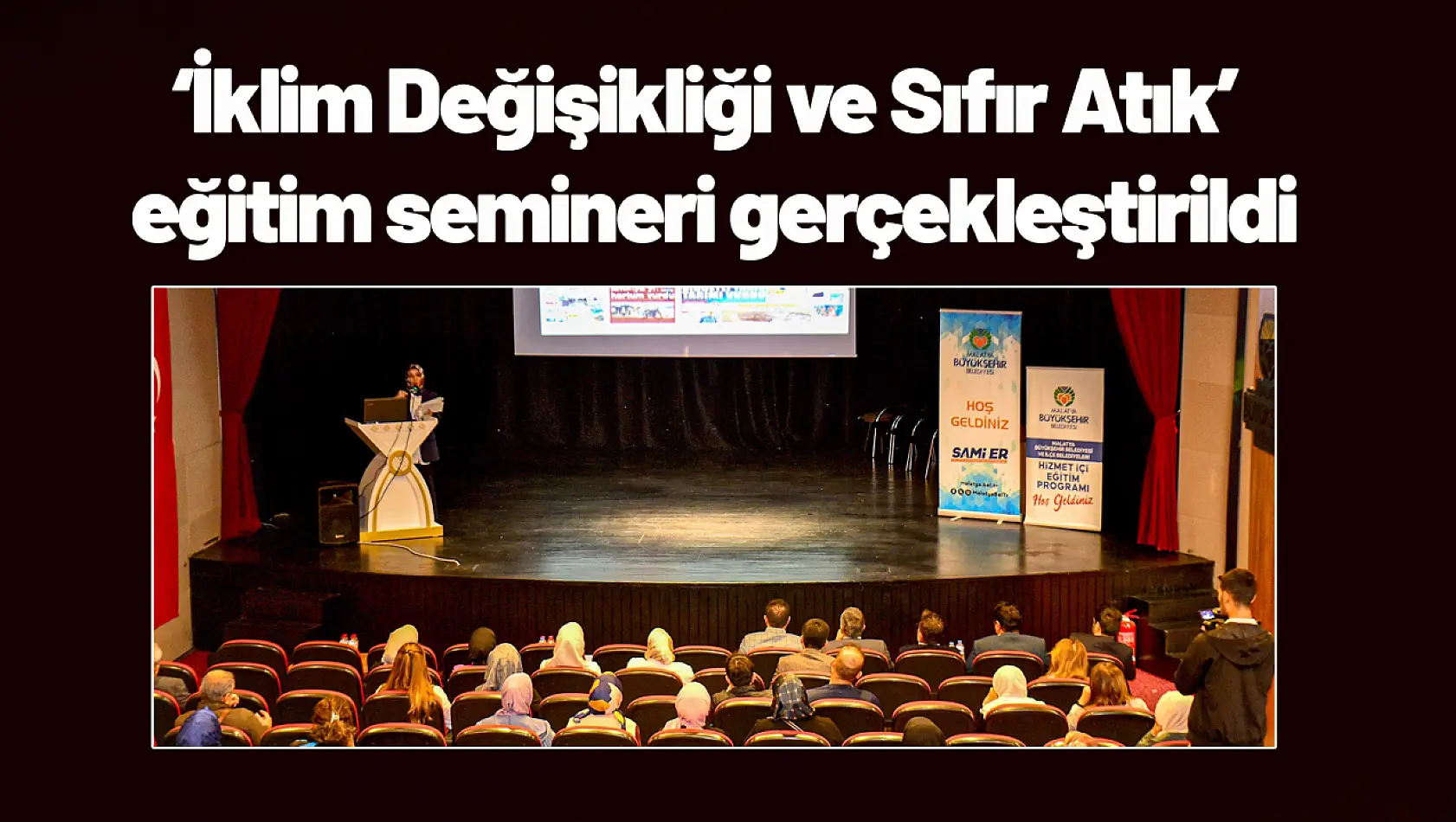 'İklim Değişikliği ve Sıfır Atık' eğitim semineri gerçekleştirildi