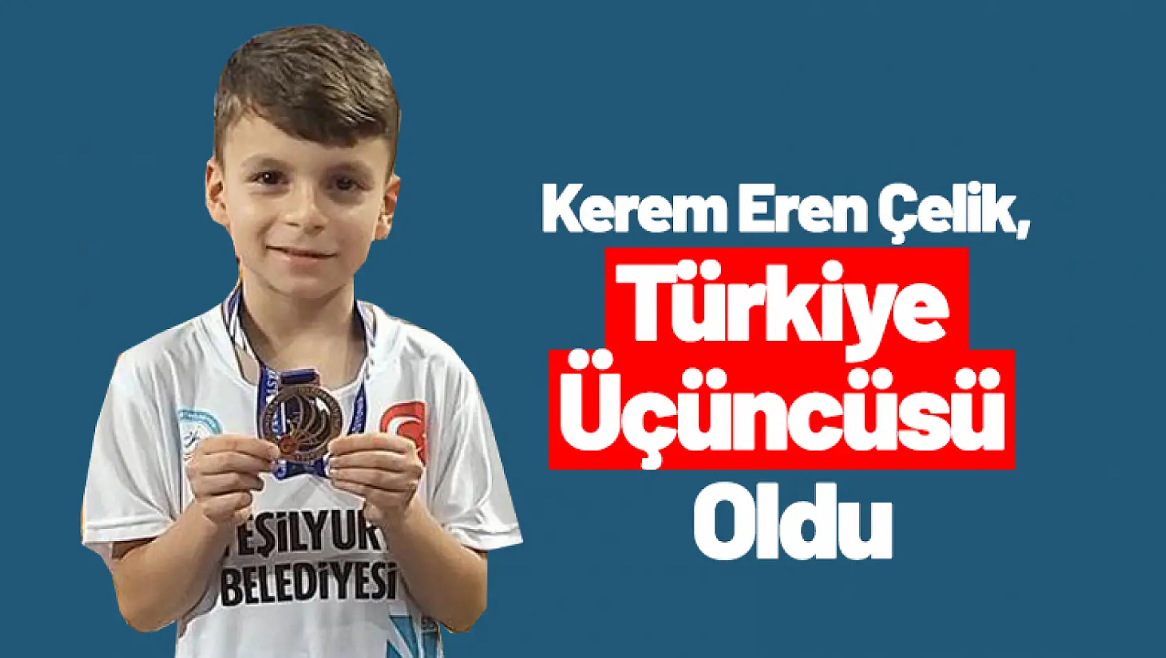 Kerem Eren Çelik, Türkiye Üçüncüsü Oldu...