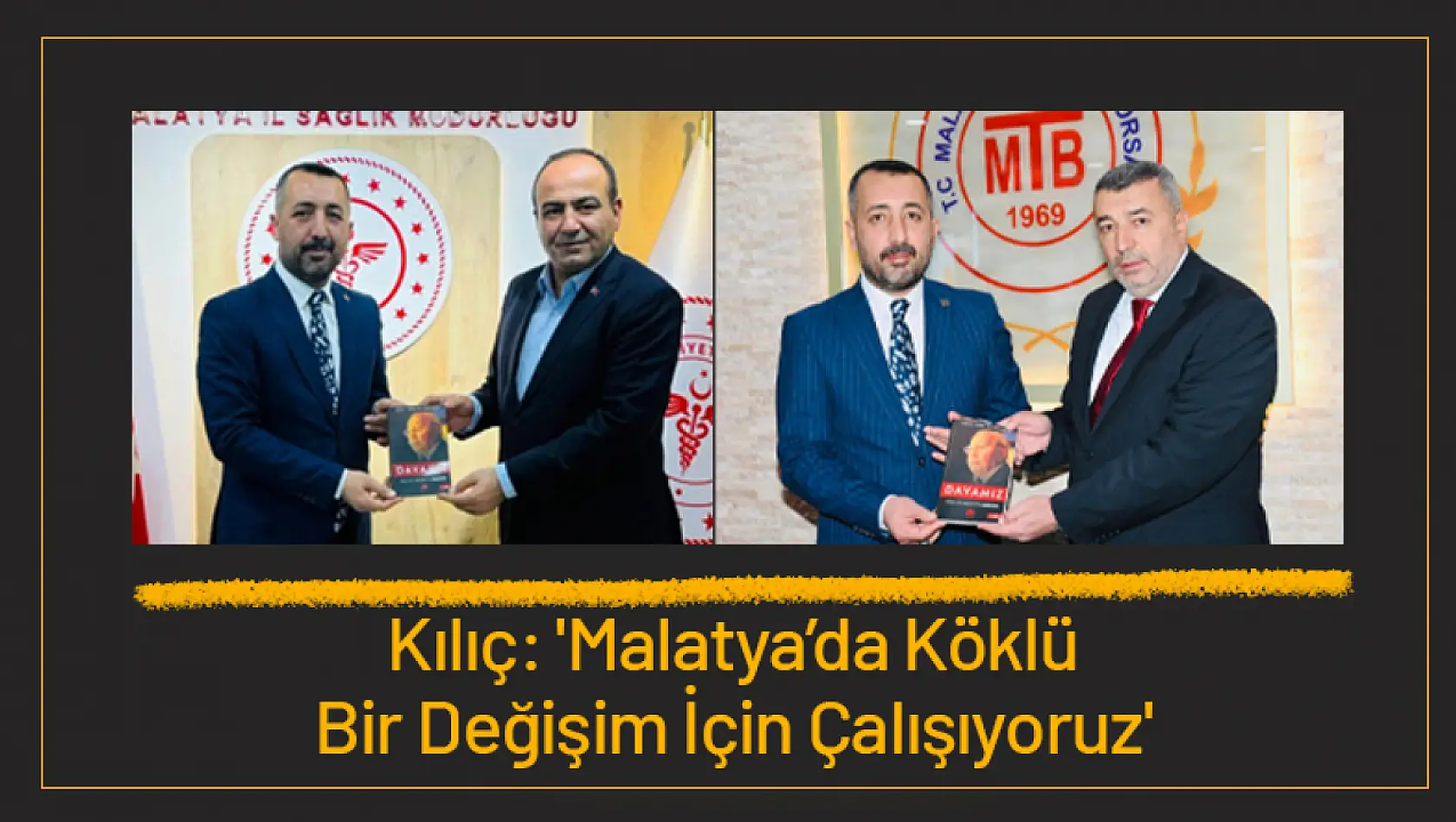 Kılıç: 'Malatya'da Köklü Bir Değişim İçin Çalışıyoruz'