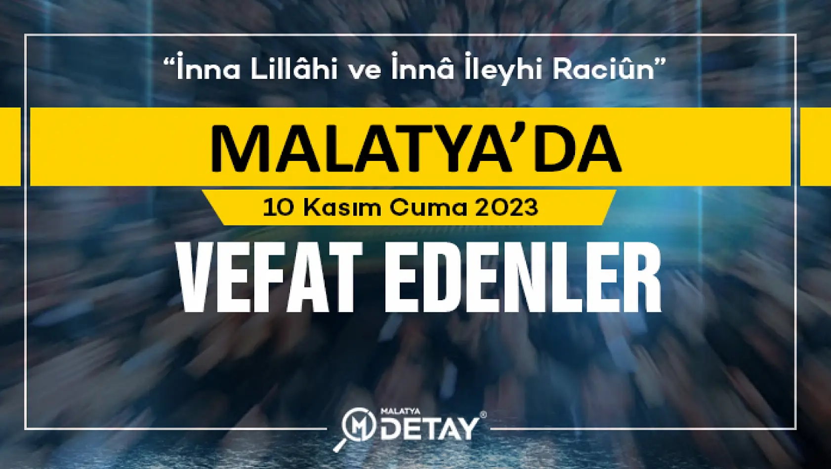 Malatya'da Vefat Edenler...