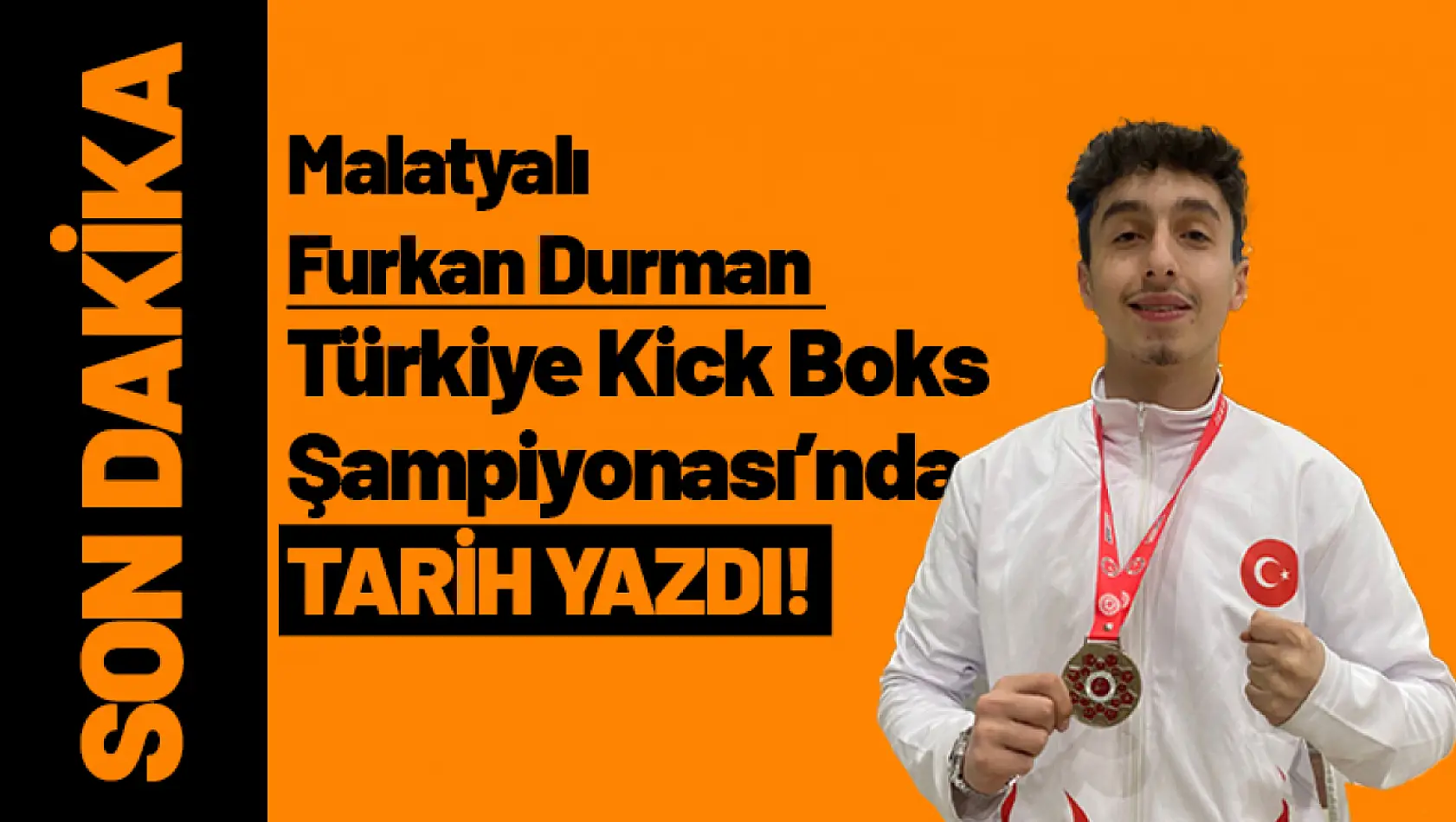 Malatyalı Furkan Durman Türkiye Kick Boks Şampiyonası'nda Tarih Yazdı!