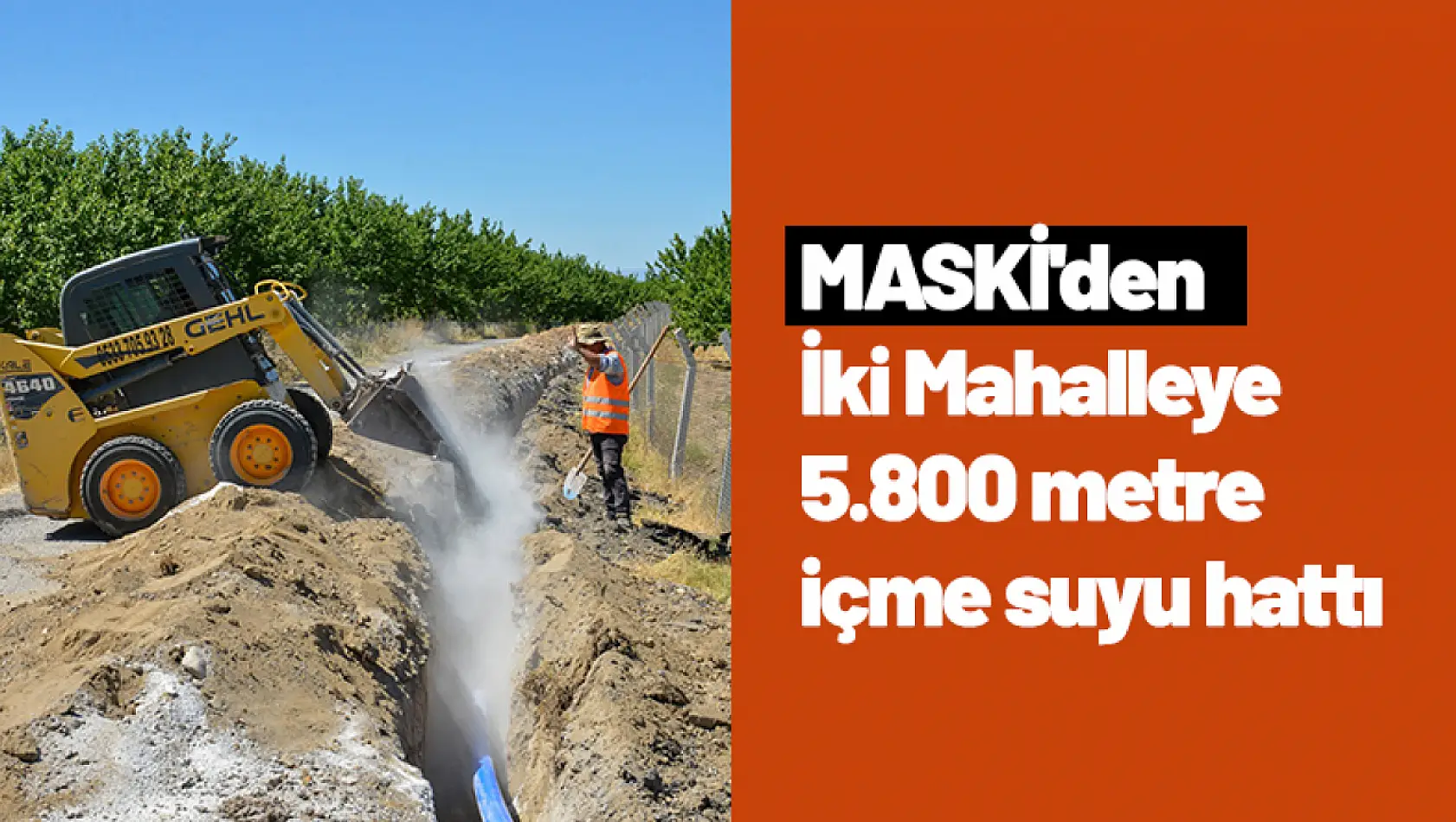 MASKİ'den İki Mahalleye 5.800 metre  içme suyu hattı...