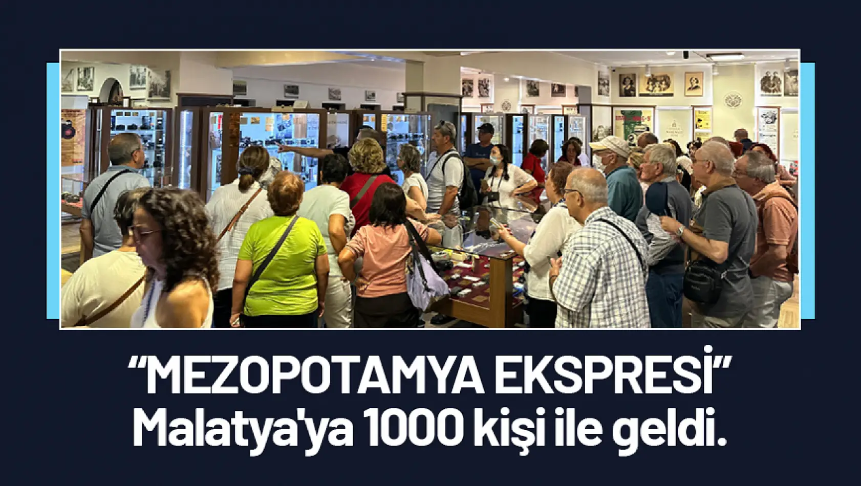 'MEZOPOTAMYA EKSPRESİ' Malatya'ya 1000 kişi ile geldi.