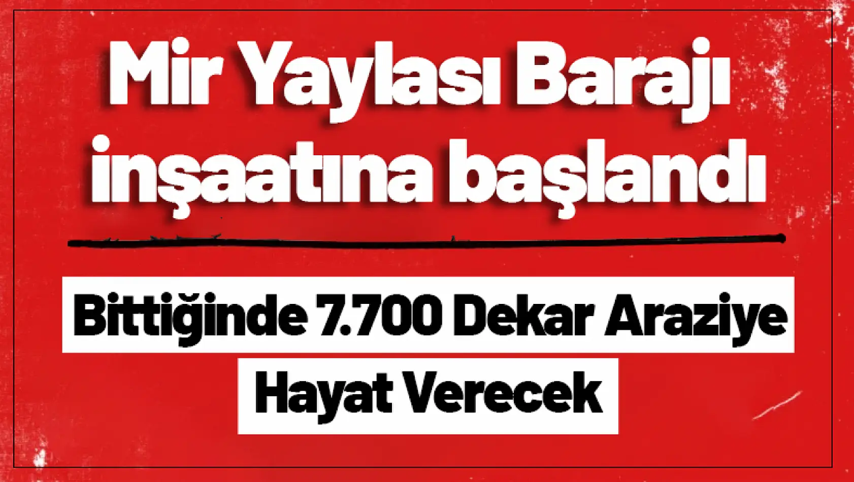 Pütürge Mir Yaylası Barajı İnşaatına Başlandı.