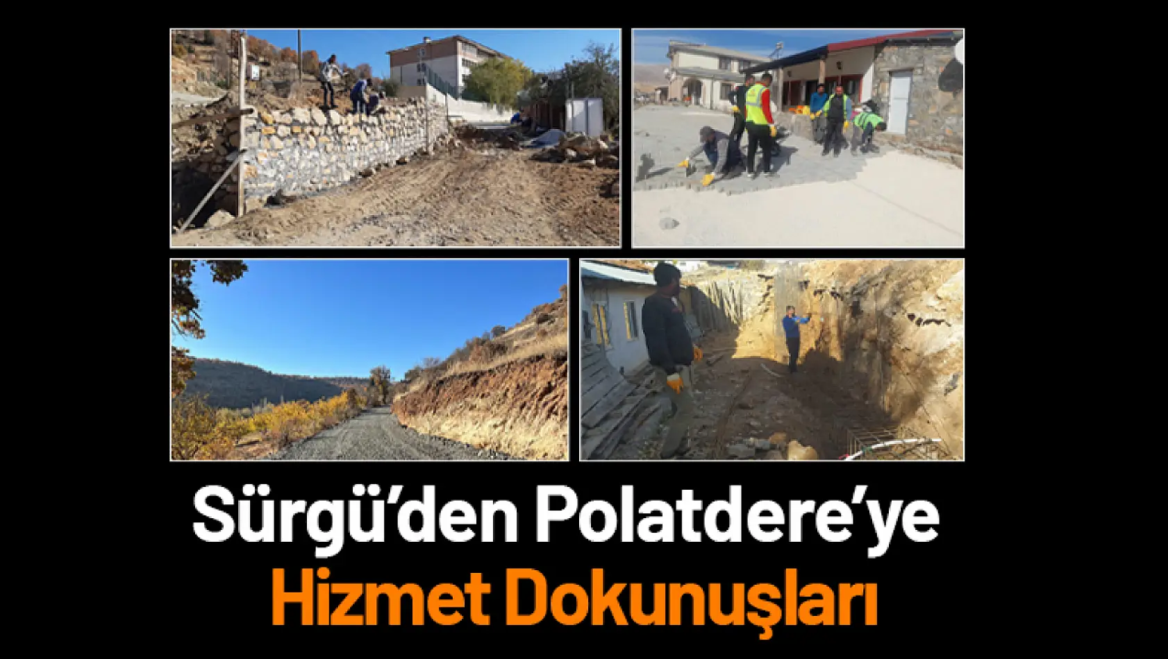 Sürgü'den Polatdere'ye Hizmet Dokunuşları...