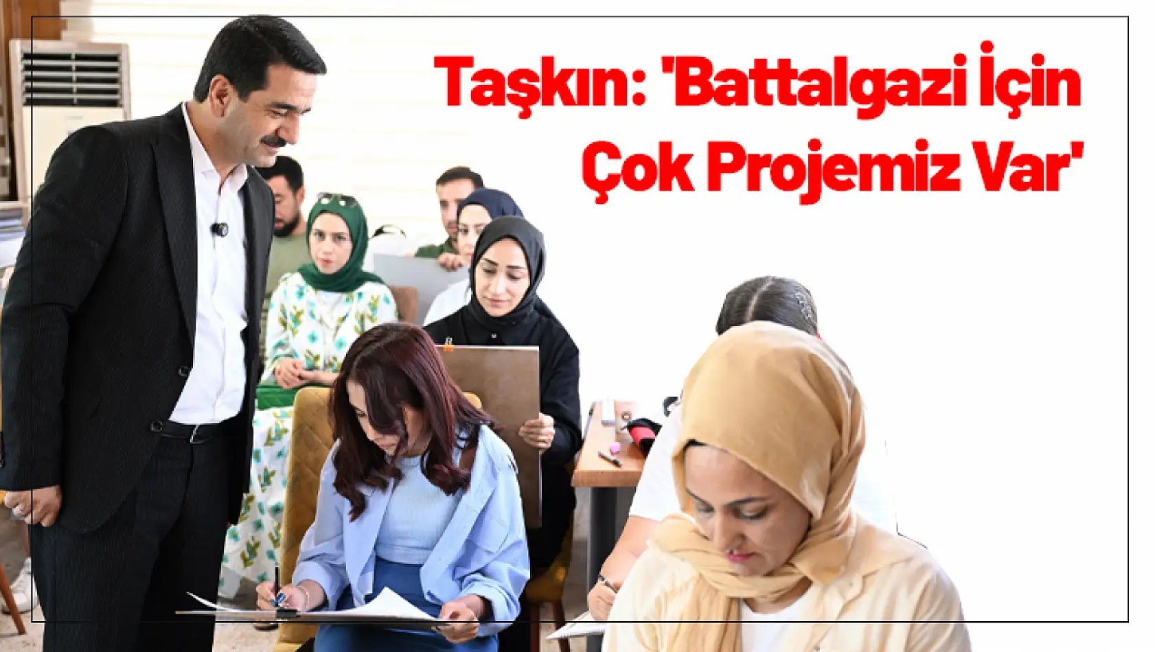 Taşkın: 'Battalgazi İçin Çok Projemiz Var'