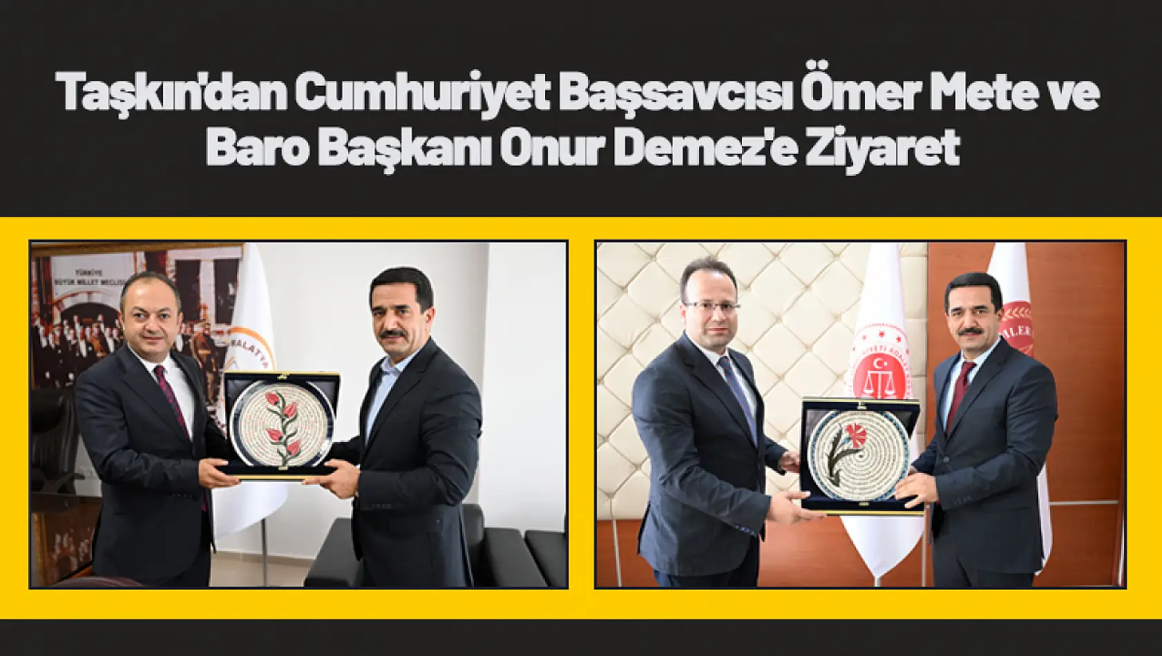 Taşkın'dan Cumhuriyet Başsavcısı Ömer Mete ve Baro Başkanı Onur Demez'e Ziyaret