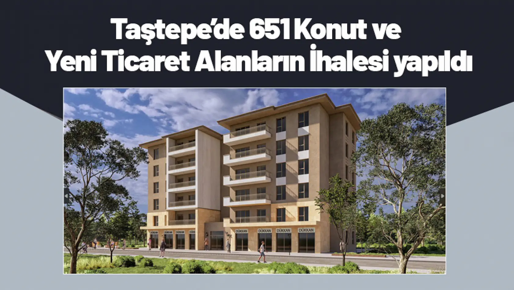 Taştepe'de 651 Konut ve Yeni Ticaret Alanların İhalesi Yapıldı...