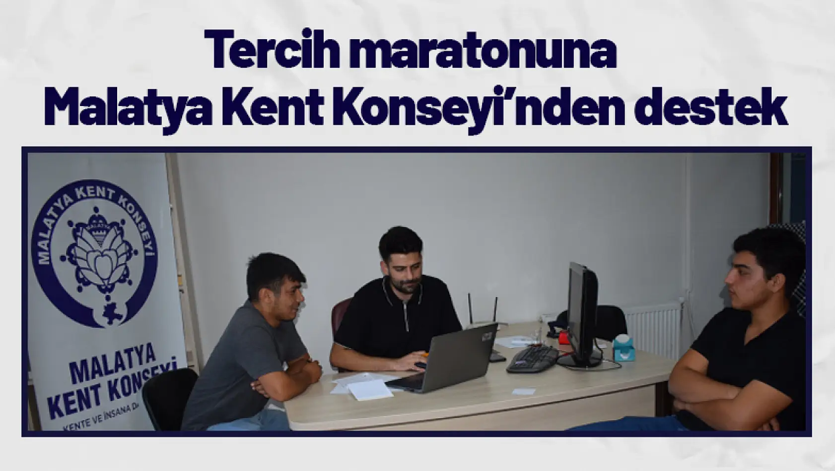 Tercih maratonuna Malatya Kent Konseyi'nden destek