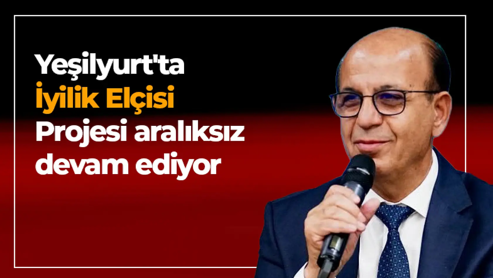 Yeşilyurt'ta İyilik Elçisi Projesi aralıksız devam ediyor