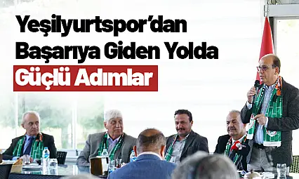 Yeşilyurtspor'dan Başarıya Giden Yolda Güçlü Adımlar