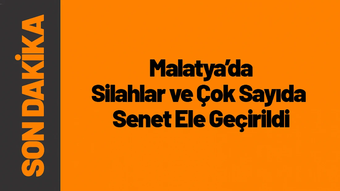 5 Adrese Eş Zamanlı Baskın: Silahlar ve Çok Sayıda Senet Ele Geçirildi