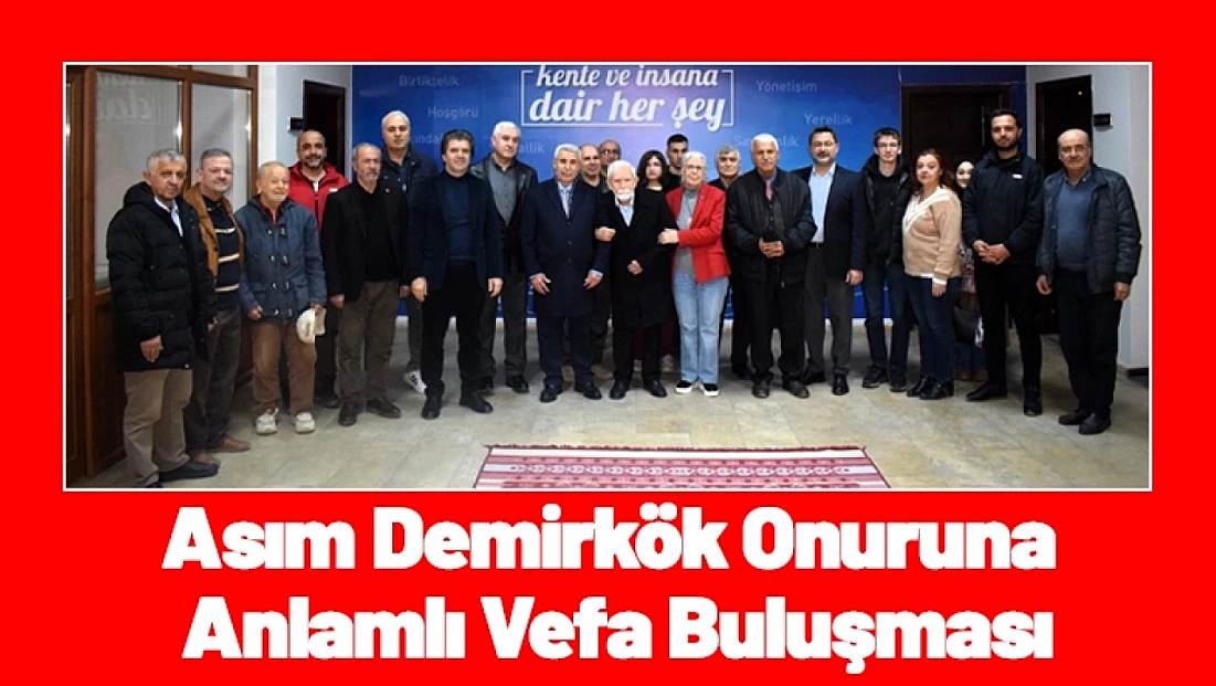 Asım Demirkök Onuruna Anlamlı Vefa Buluşması