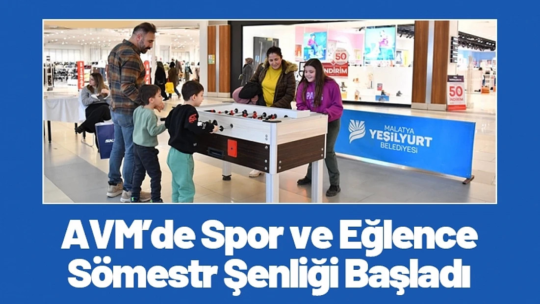 AVM’de Spor ve Eğlence: Sömestr Şenliği Başladı