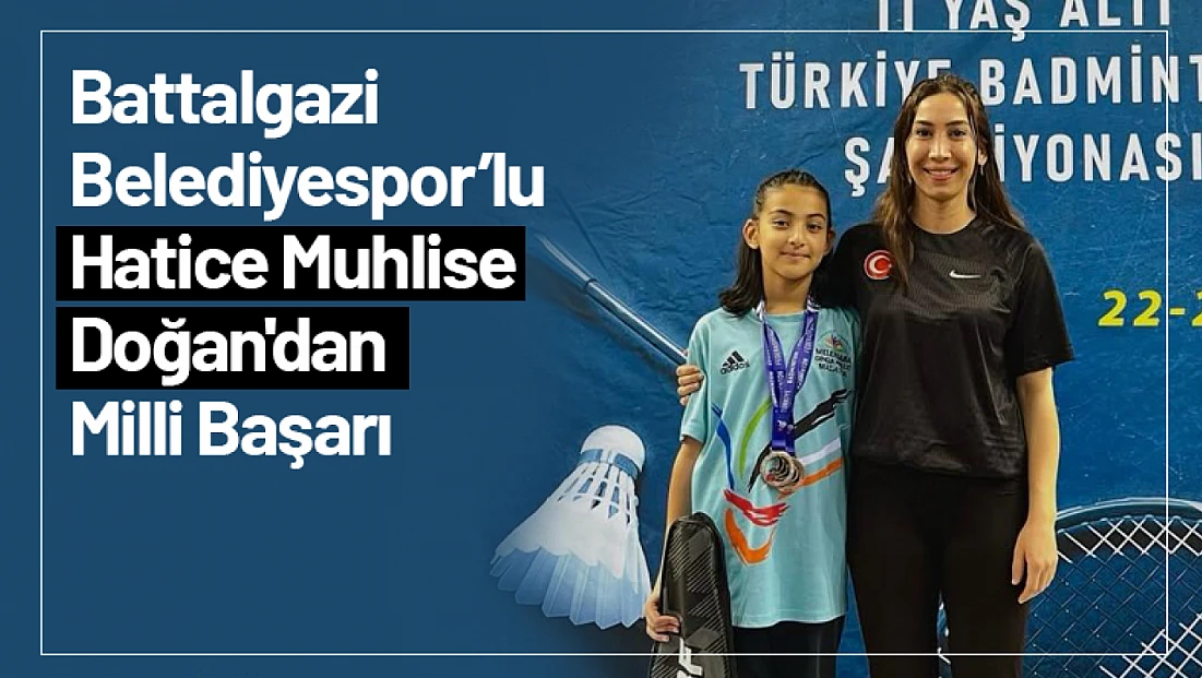 Battalgazi Belediyespor’lu Hatice Muhlise Doğan'dan Milli Başarı
