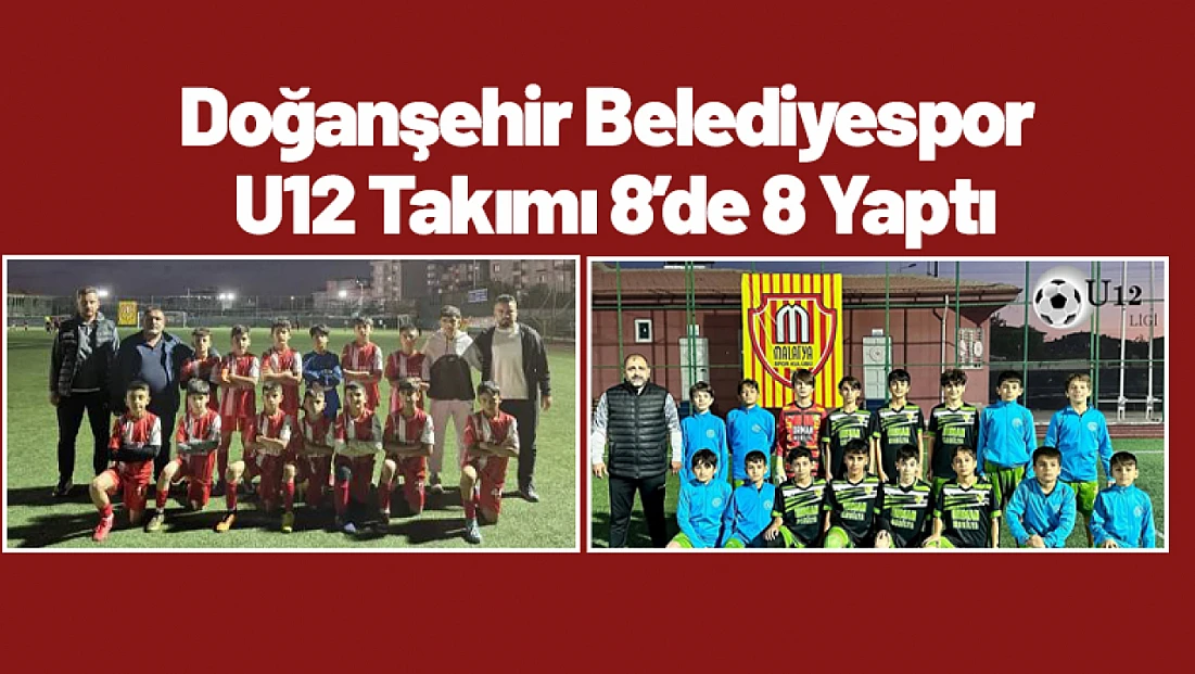 Doğanşehir Belediyespor U12 Takımı 8’de 8 Yaptı