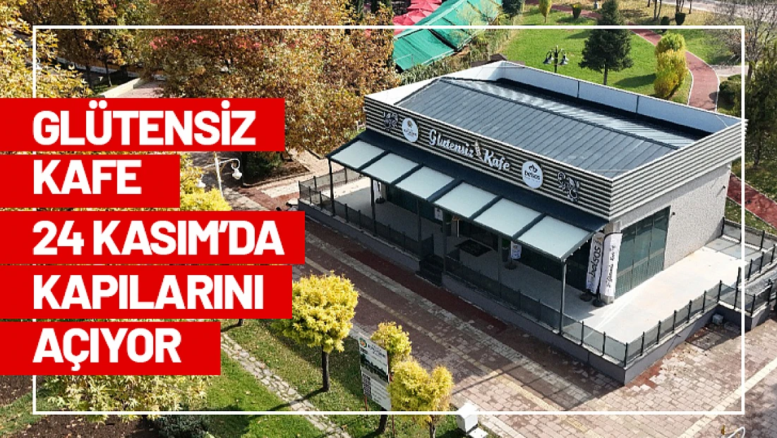 Glütensiz Kafe 24 Kasım’da Kapılarını Açıyor