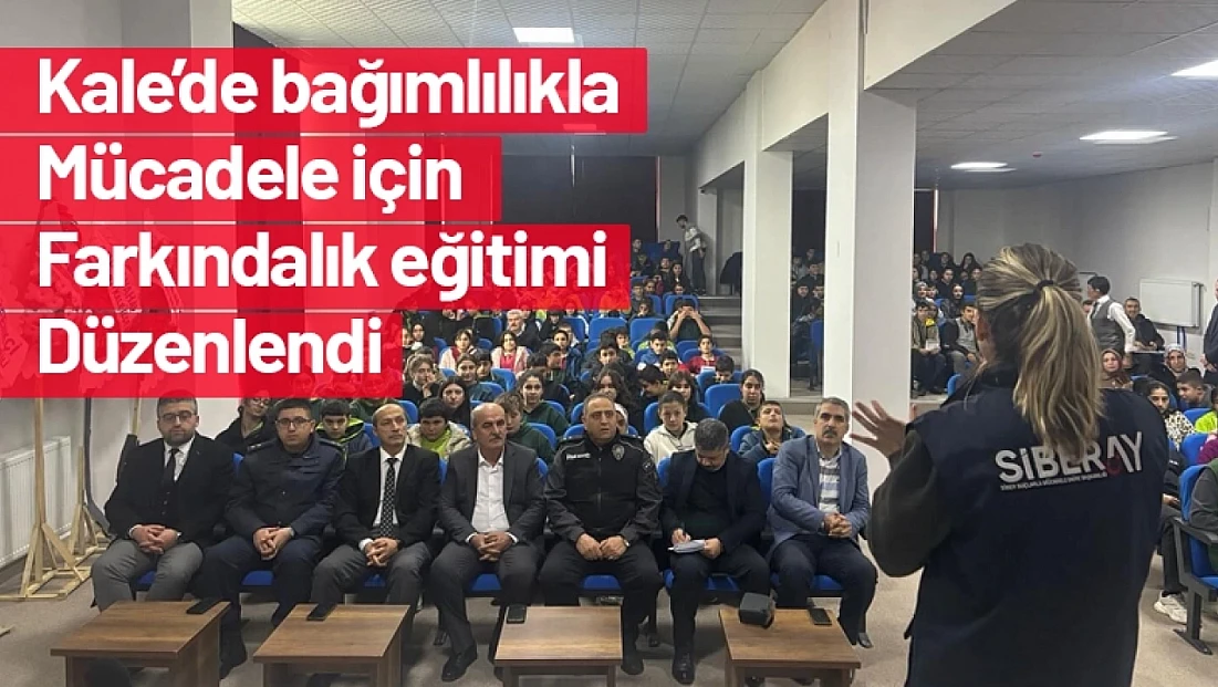 Kale’de Bağımlılıkla Mücadele İçin Farkındalık Eğitimi Düzenlendi