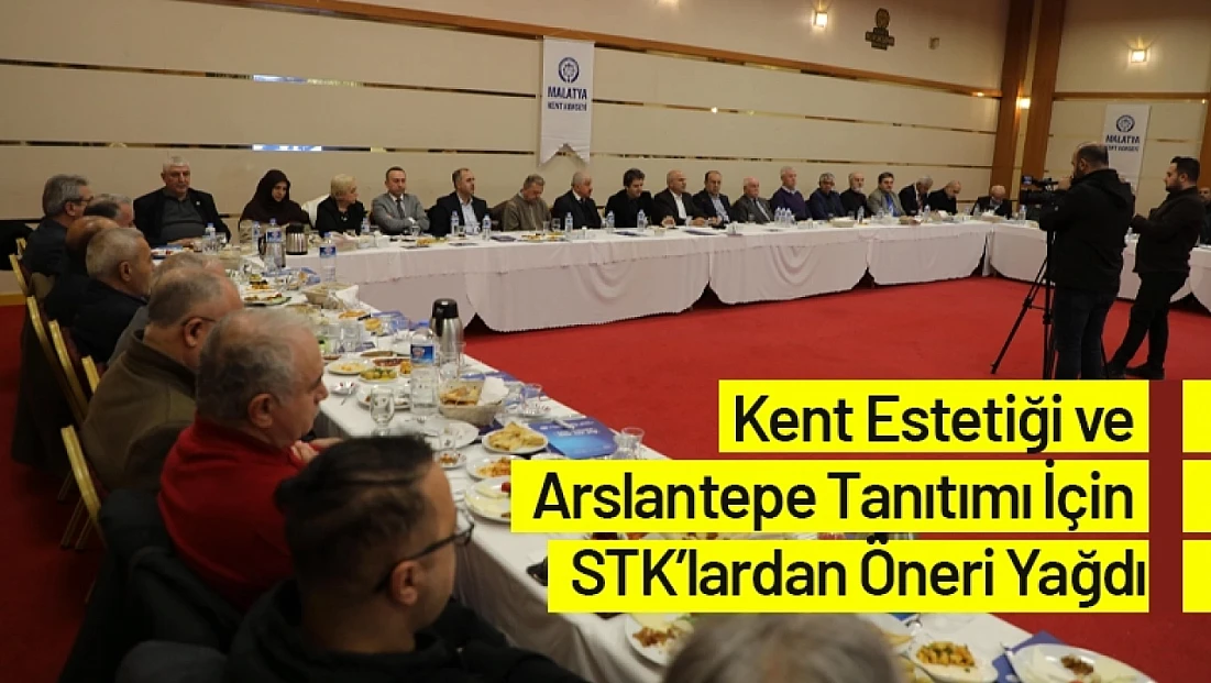 Kent Estetiği ve Arslantepe Tanıtımı İçin STK’lardan Öneri Yağdı