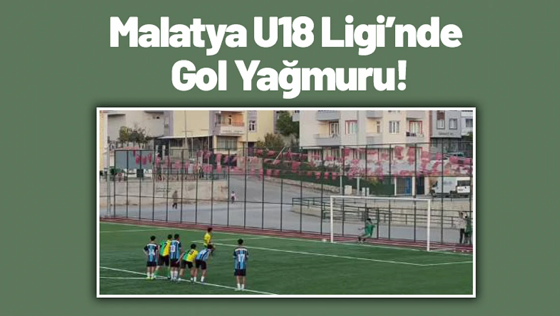 Malatya U18 Ligi’nde Gol Yağmuru!