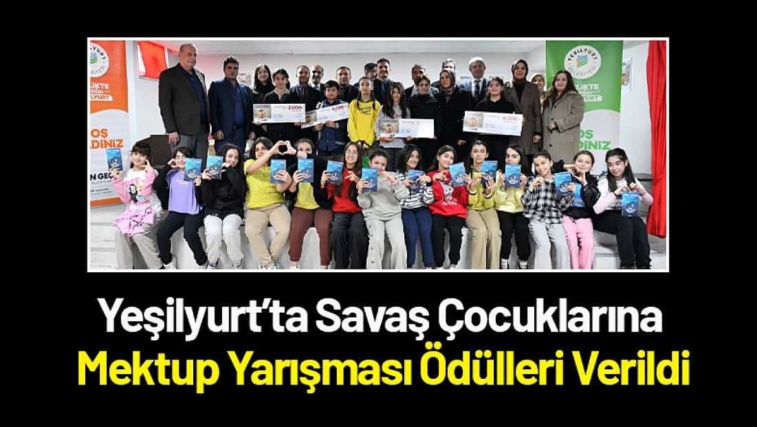 Yeşilyurt’ta Savaş Çocuklarına Mektup Yarışması Ödülleri Verildi