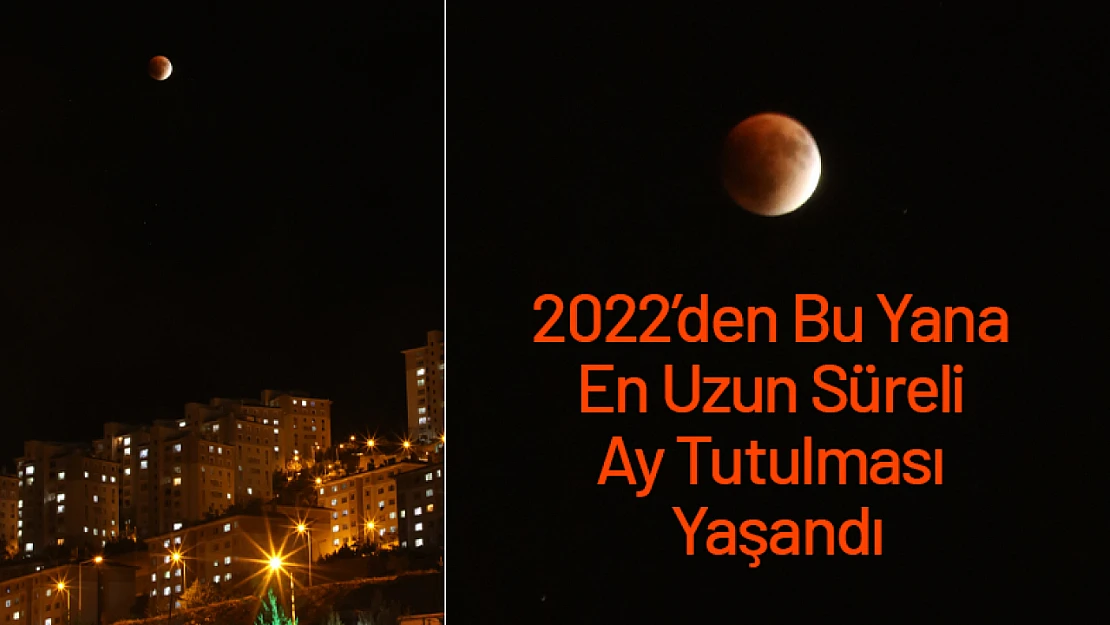 2022'den Bu Yana En Uzun Süreli Ay Tutulması Yaşandı