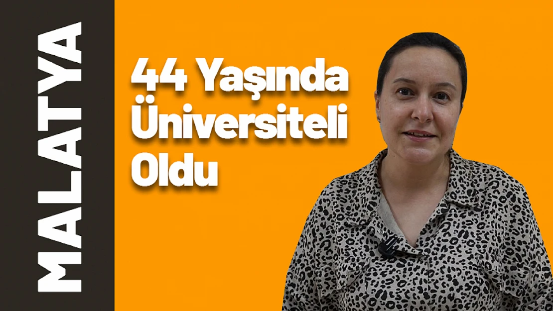 44 Yaşında Üniversiteli Oldu