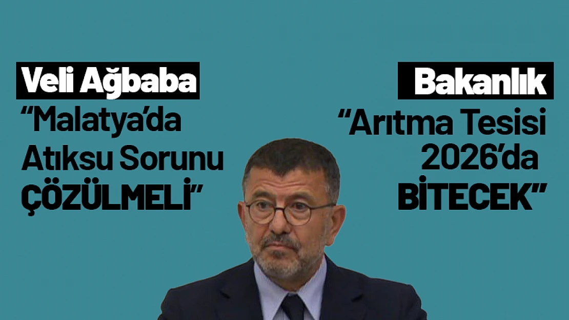 Ağbaba: 'Atıksu Sorunu Çözülmeli'  Bakanlık: 'Arıtma Tesisi 2026'da Tamamlanacak'
