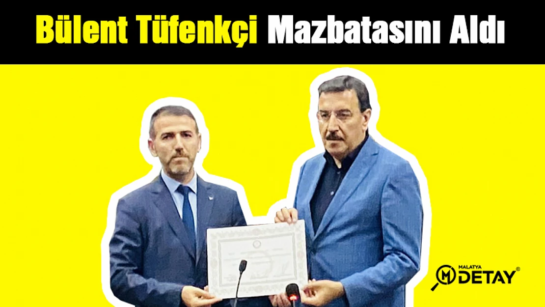 AK Parti Milletvekili Tüfenkçi Mazbatasını Aldı