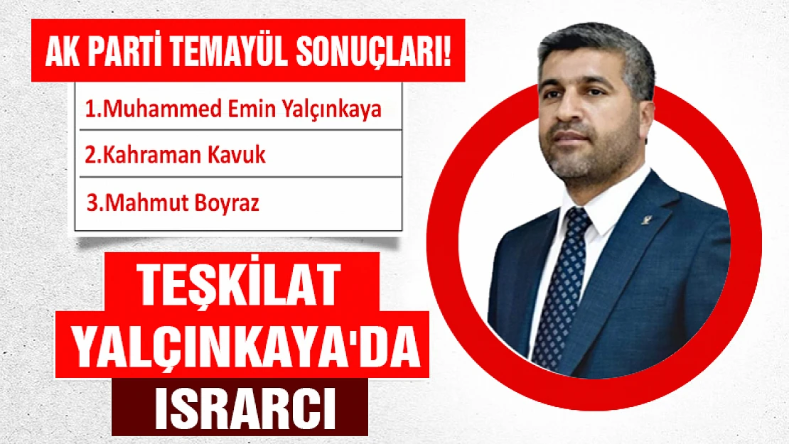 Malatya AK Parti Teşkilatı Yalçınkaya'da Israrcı!