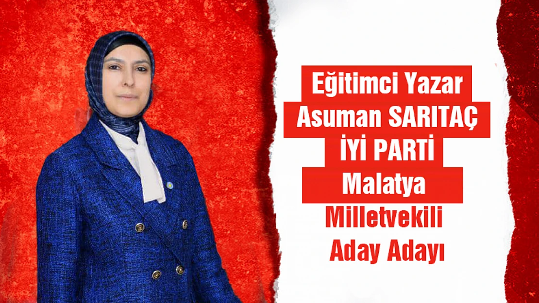 Asuman Sarıtaç İYİ Parti Malatya Milletvekili Aday Adayı