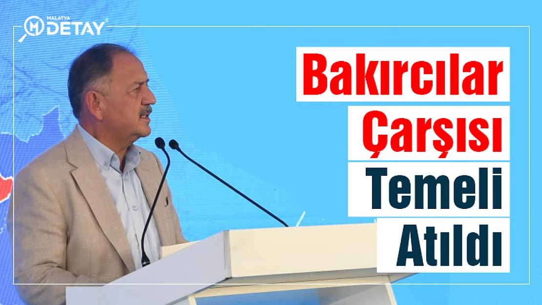 Bakırcılar Çarşısı Temeli Atıldı...