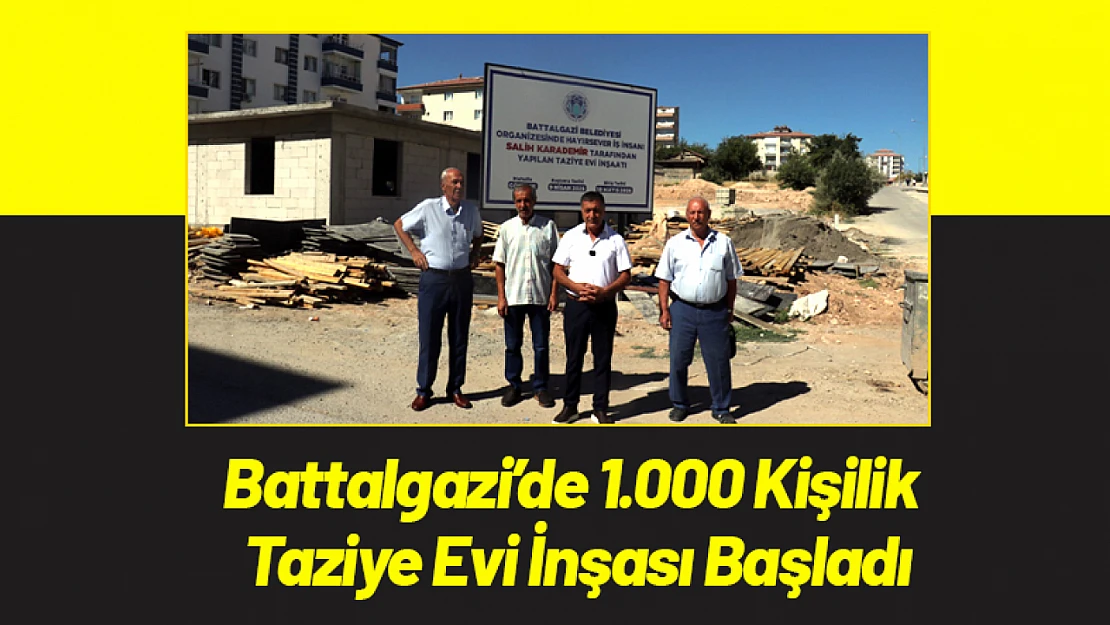 Battalgazi'de 1.000 Kişilik Taziye Evi İnşası Başladı
