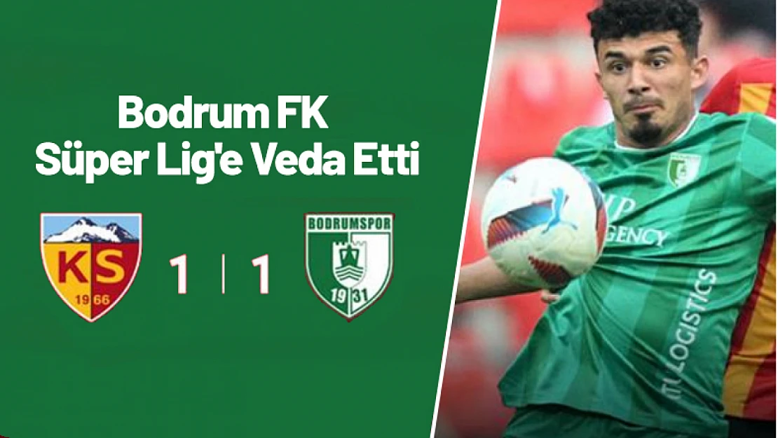 Bodrum FK Süper Lig'e Veda Etti