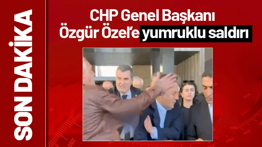 CHP Genel Başkanı Özgür Özel'e AKM çıkışında yumruklu saldırı