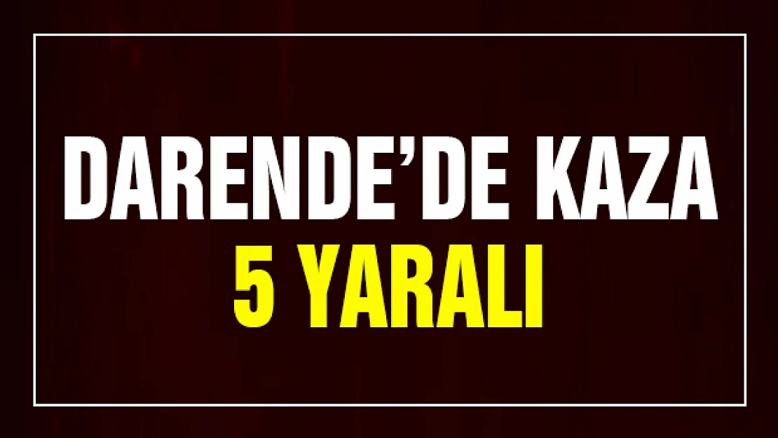 Darende'de Trafik Kazası 5 Yaralı...