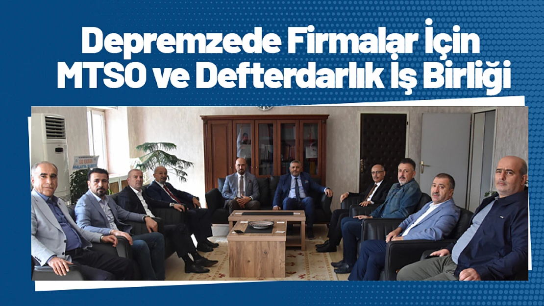 Depremzede Firmalar İçin MTSO ve Defterdarlık İş Birliği