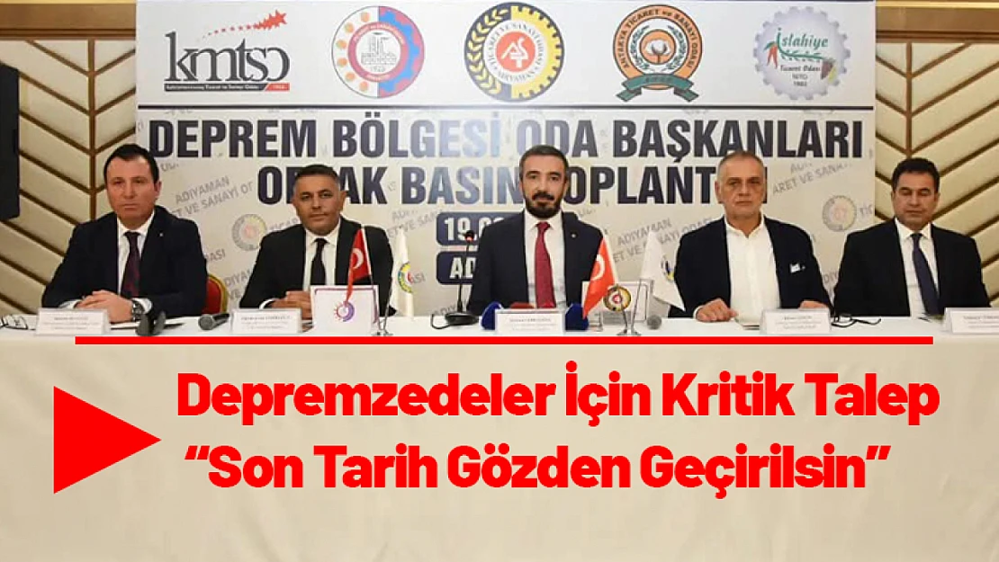 Depremzedeler İçin Kritik Talep: Son Tarih Gözden Geçirilsin