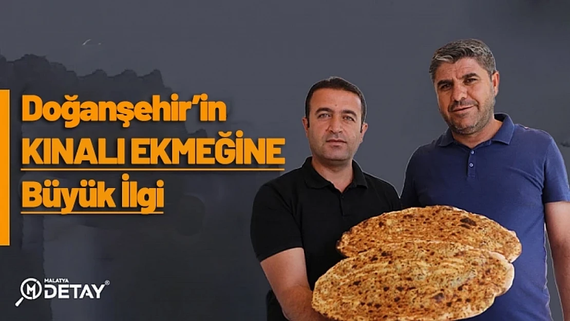 Doğanşehir'in Kınalı Ekmeğine Büyük İlgi...