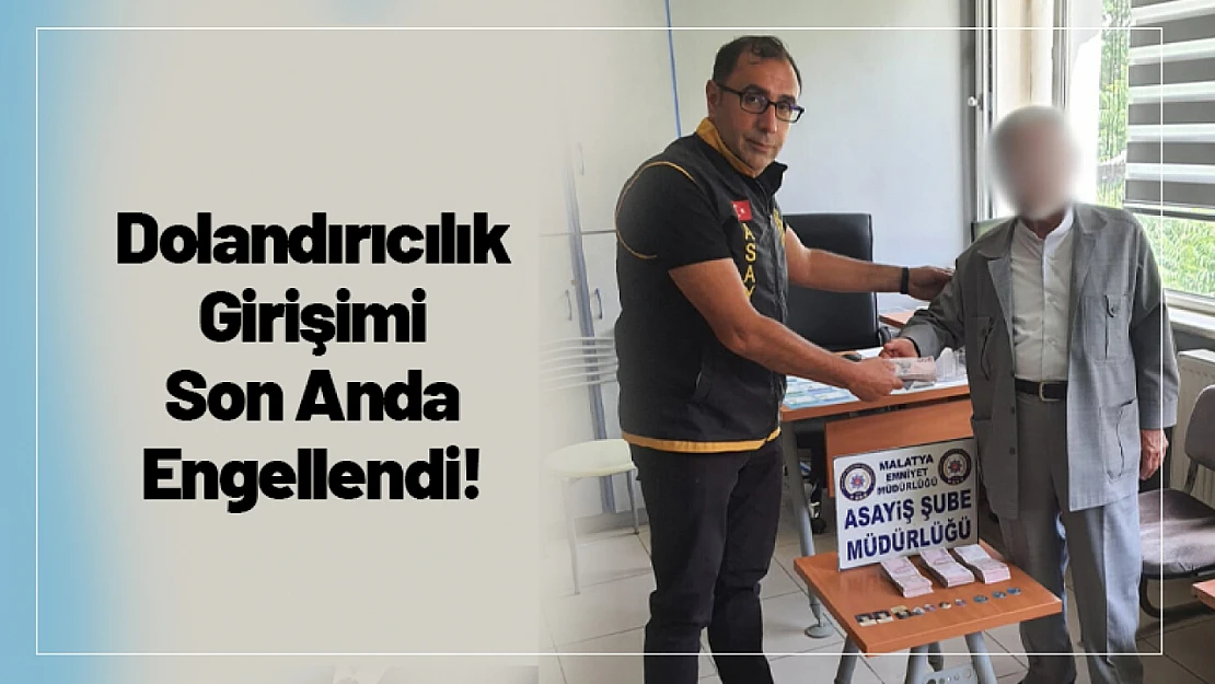 Dolandırıcılık Girişimi Son Anda Engellendi!