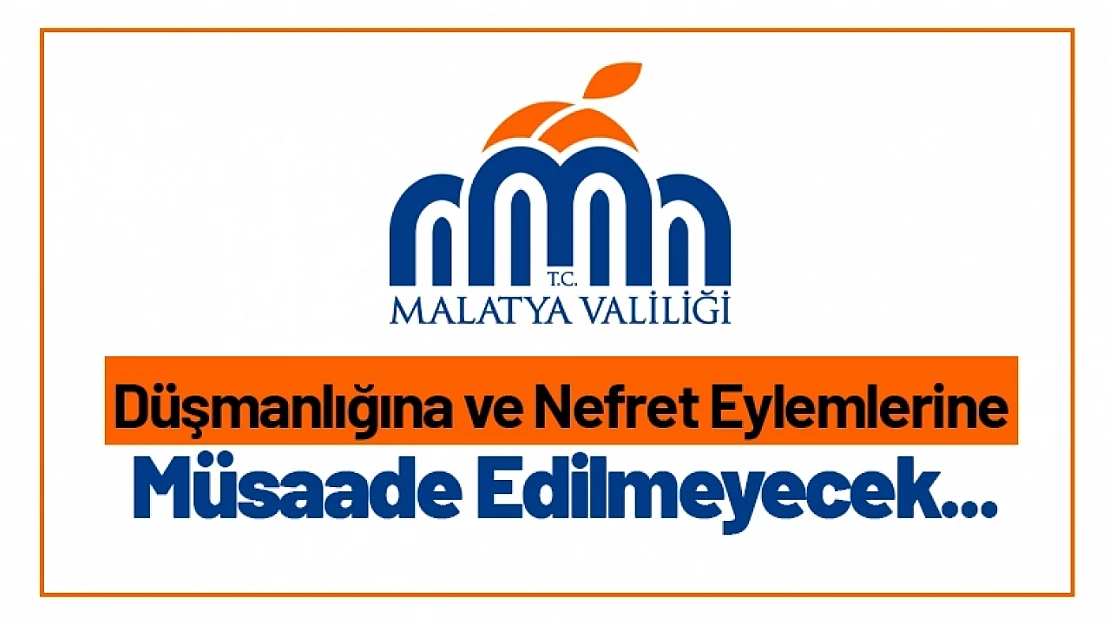 Düşmanlığına ve Nefret Eylemlerine Müsaade Edilmeyecek...