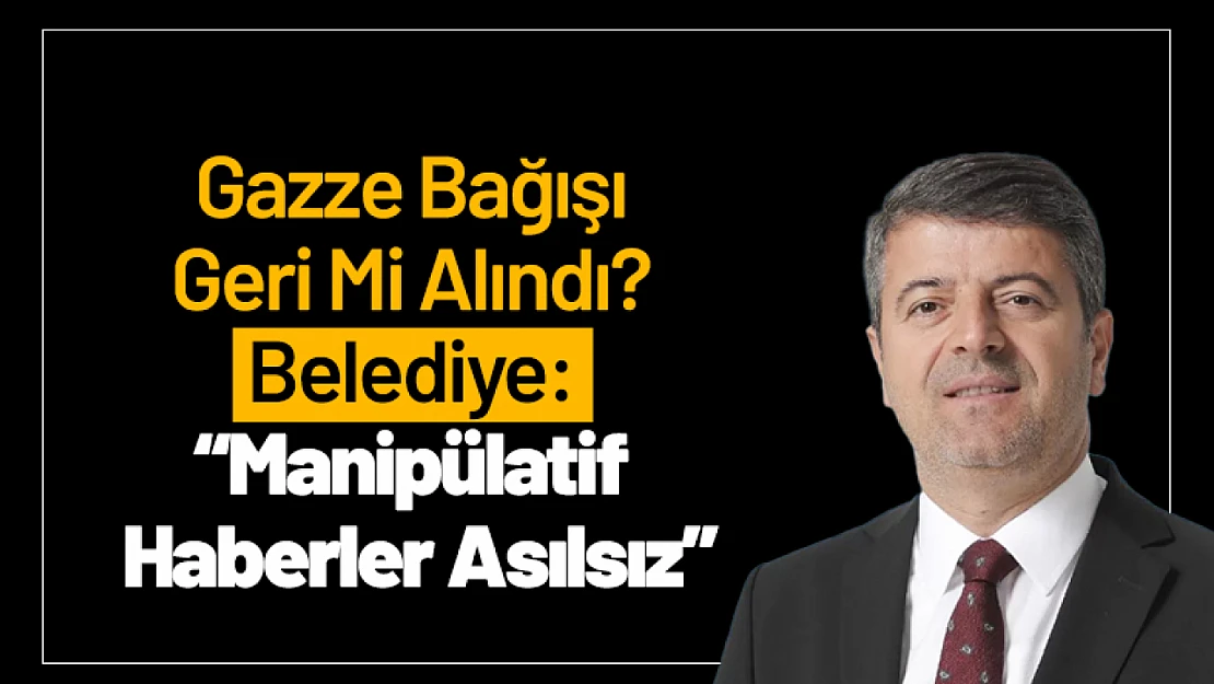 Gazze Bağışı Geri Mi Alındı? Belediye: 'Manipülatif Haberler Asılsız'
