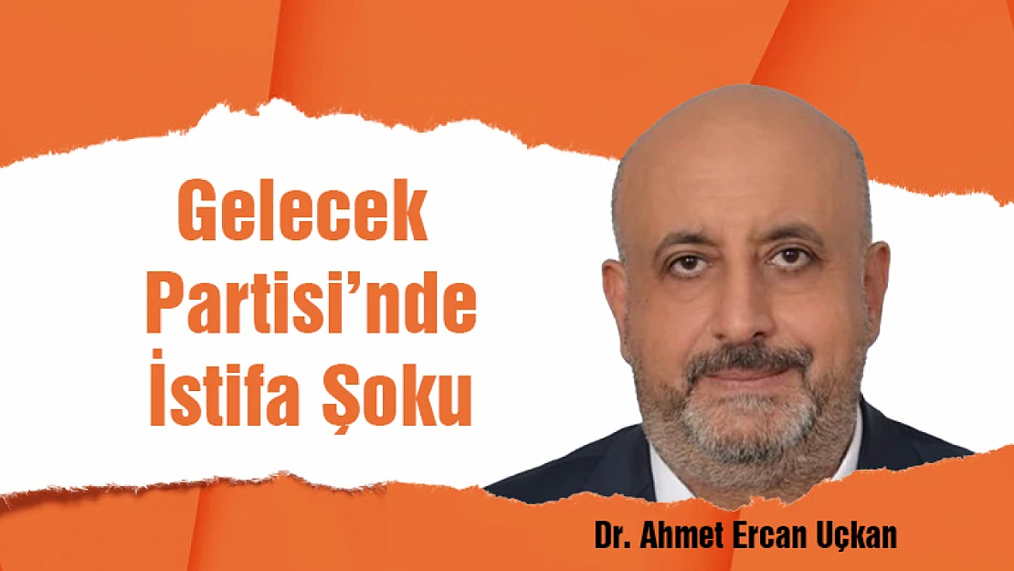 Gelecek Partisi'nde İstifa Şoku.